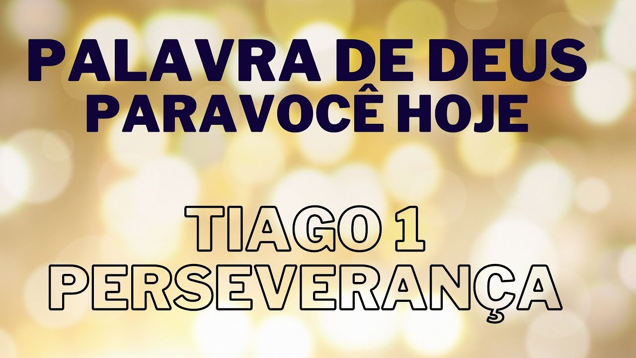 VERSÍCULO DO DIA DE HOJE É SOBRE PERSEVERANÇA NA DIFICULDADE