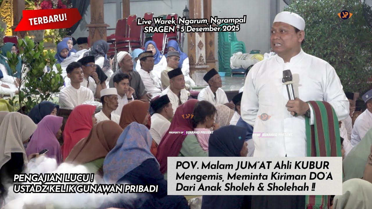 USTADZ KELIK GUNAWAN PRIBADI - POV. MALAM JUM'AH AHLI KUBUR!
