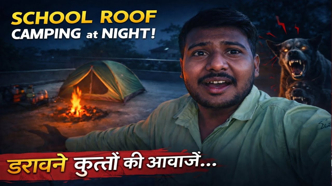 School Ki Chhat Par Night Camping 😱 | Daravne Kutton Ki Awaaz Se Dar Gaya! #nightcamping 