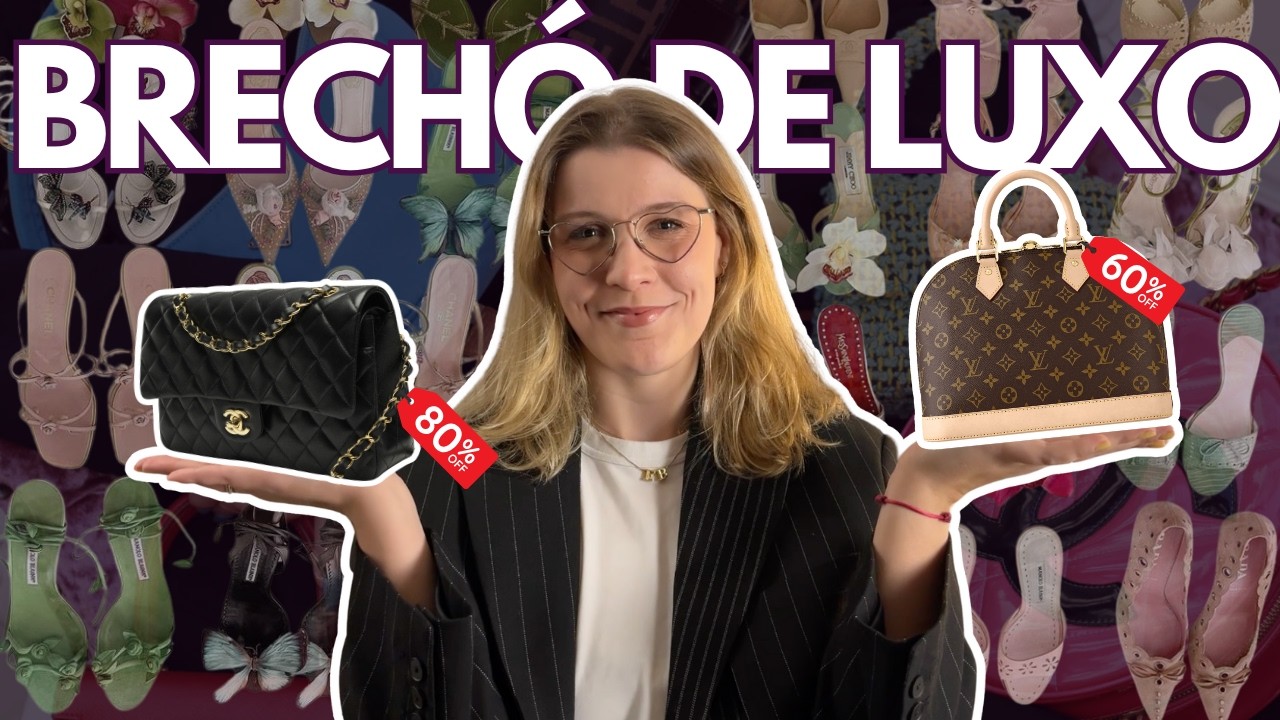 Isso é GOLPE ou uma PECHINCHA? | A verdade sobre os BRECHÓS de LUXO