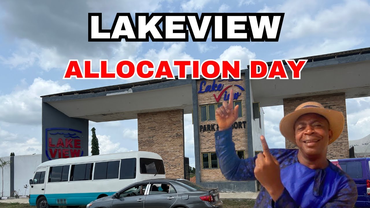 2025: Lakeview Park and Resorts Allocation Day | Ketu Epe, Lagos Nigeria