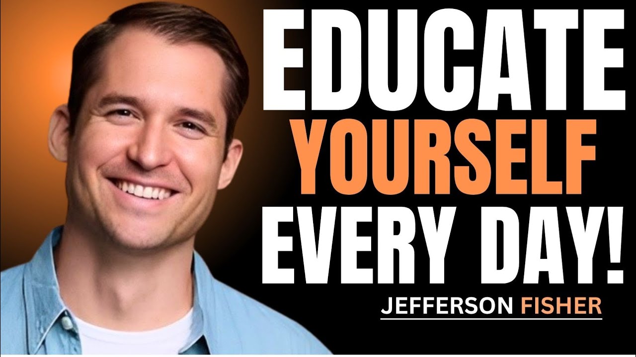 Educate Yourself Daily | JEFFERSON FIS...