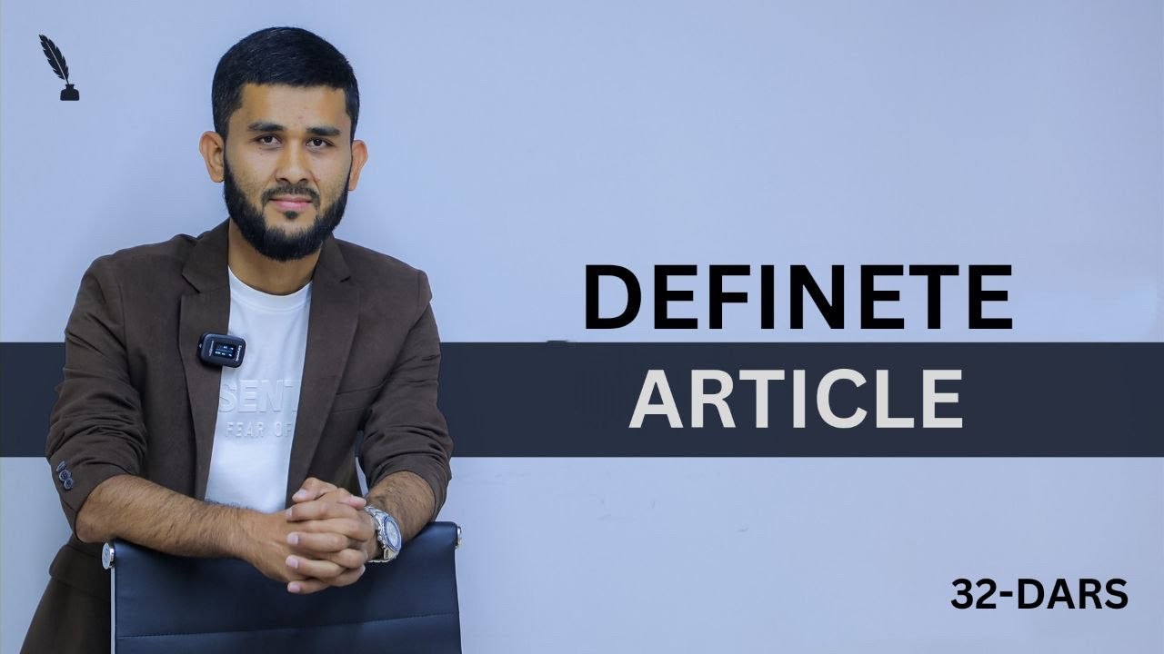Mastering DEFINETE ARTICLE: in depth English Lesson 32