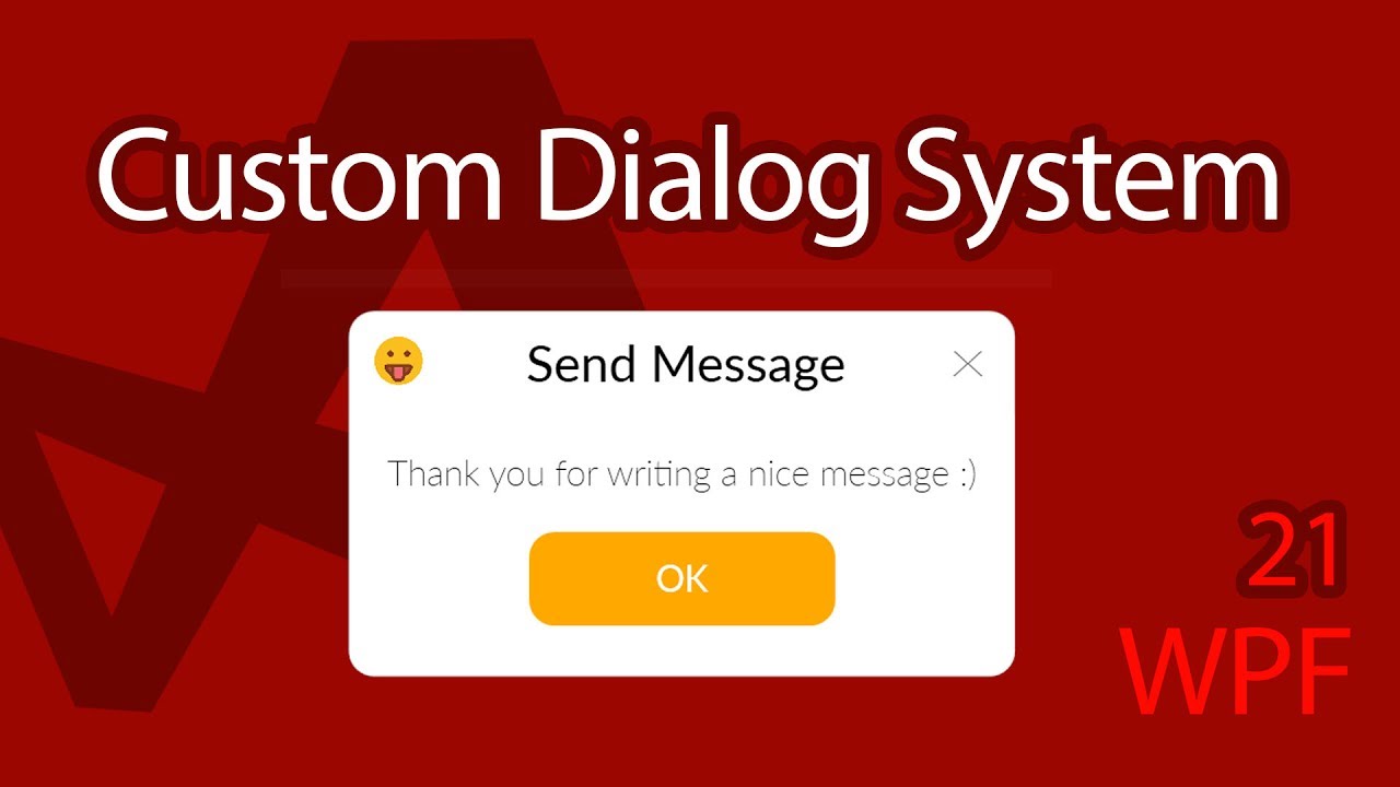C# WPF UI Tutorials: 21 - Custom Dialog System Message Box Popup