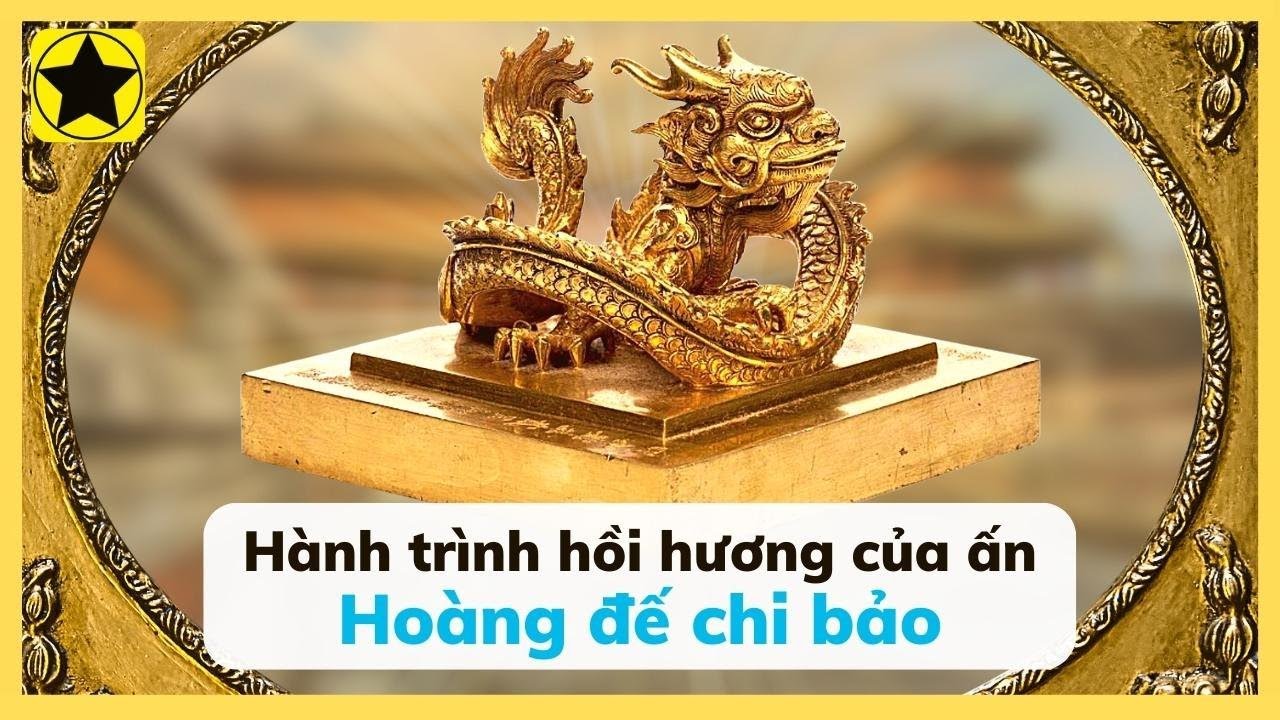 Số phận ly kỳ của kim ấn “Hoàng đế chi bảo” thời nhà Nguyễn