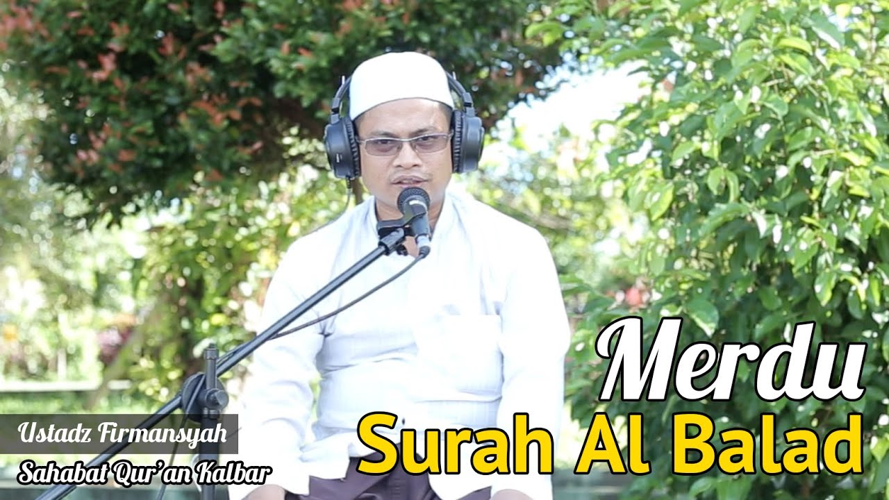Surah Al Balad Merdu - Ustadz Firmansyah || Murottal Merdu - Sahabat Qur'an Kalbar