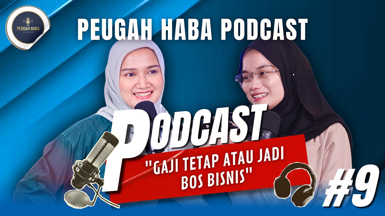 Peugah Haba Podcast Ep9 