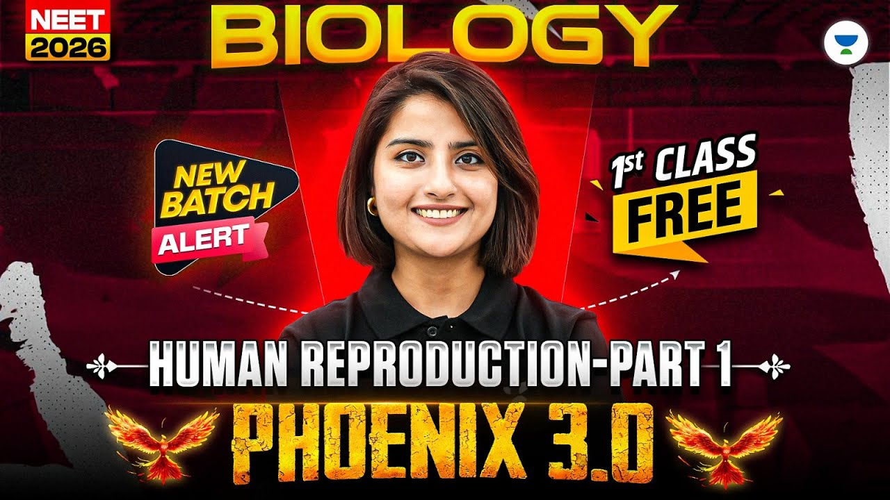 🔥 Phoenix 3.0 Biology: First Class FREE! Human Reproduction – Part 1 | Seep Pahuja #neet2026
