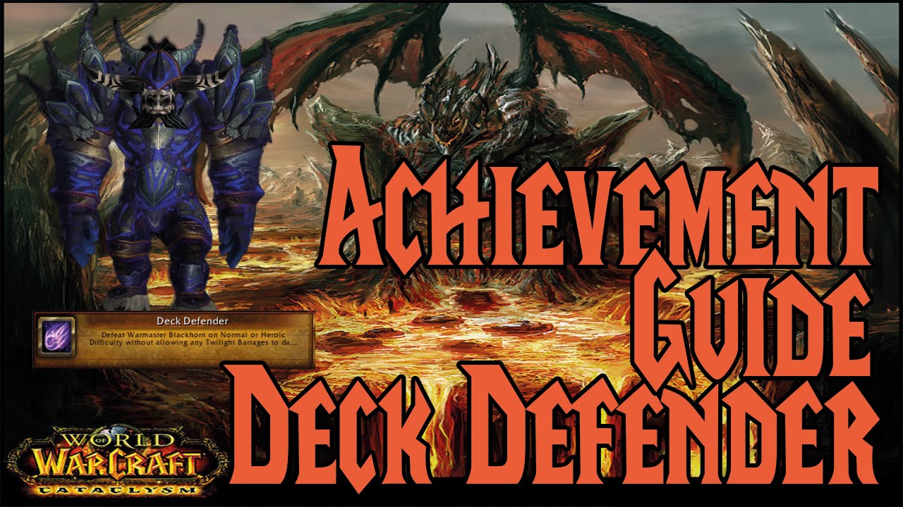 World of Warcraft Achievement Guide : Deck Defender (Solo) DRAGON SOUL