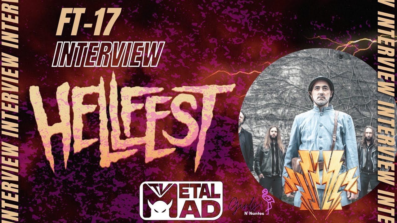 FT 17, nos retrouvailles avec Marcellin Trouvé au Hellfest open air!