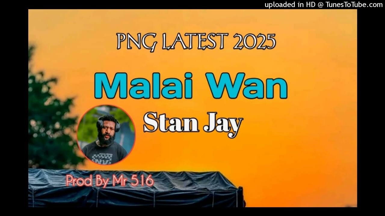 MALAI WAN (2025) - STAN JAY (Prod. By Mr. 516) #UGLEE_BEE