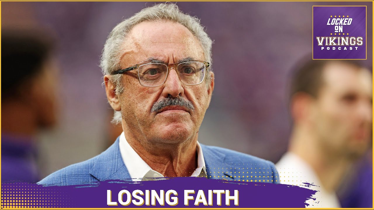 I'm LOSING FAITH In Zygi Wilf & Minnesota Vikings Ownership