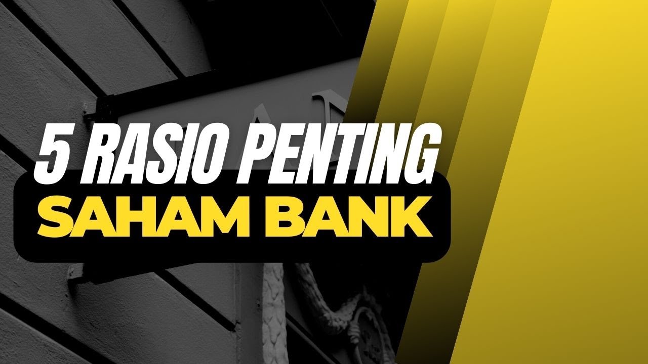 Pahami Rasio Bank dulu sebelum beli saham Bank