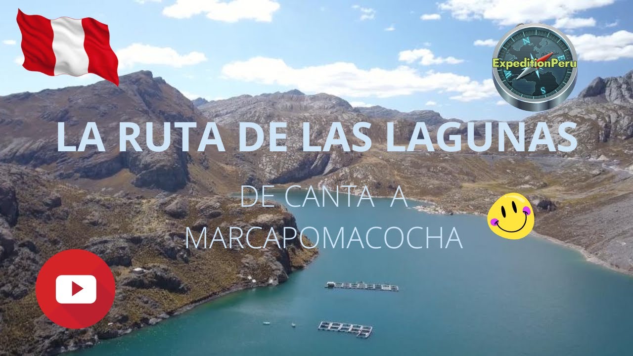LA RUTA DE LAS LAGUNAS, EN AUTO A CANTA, LA CORDILLERA DE LA VIUDA Y  FINALMENTE MARCAPOMACOCHA.