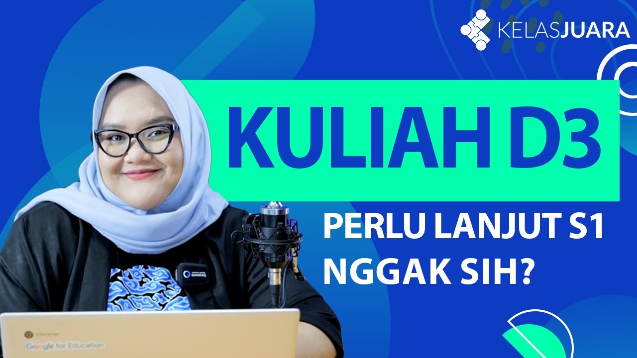 KUPAS PILIHAN KULIAH EKSTENSI D3 KE S1, APAKAH PERLU? - KelasJuara Podcast Eps. 21