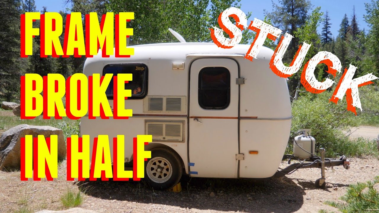 Camper Frame Broke in Half!!  AGAIN!!