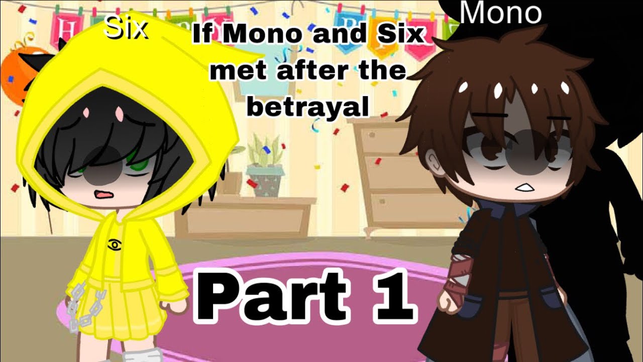 If Mono and Six met after the betrayal (pls read description)