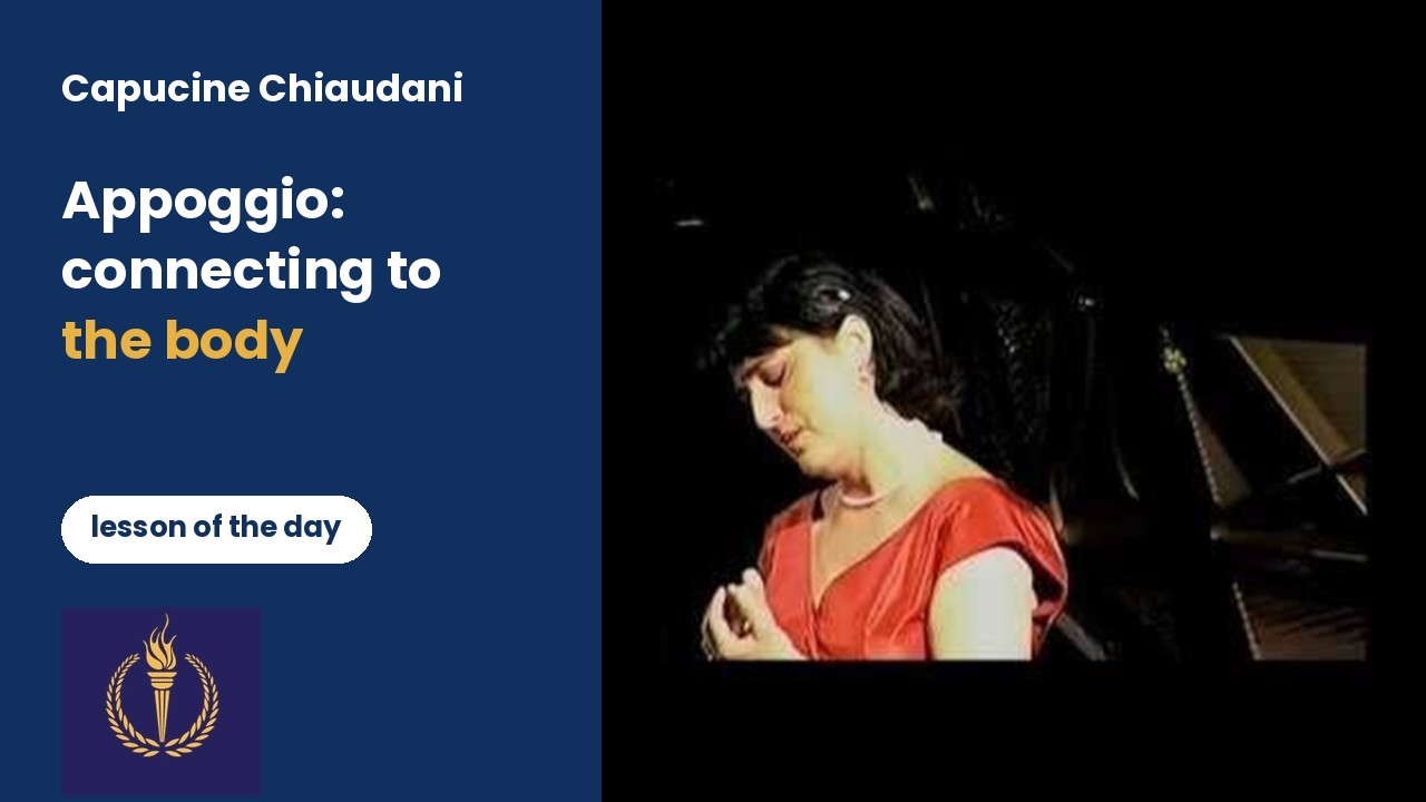 Lesson of the day : Appoggio, the essential connection to the body in Singing