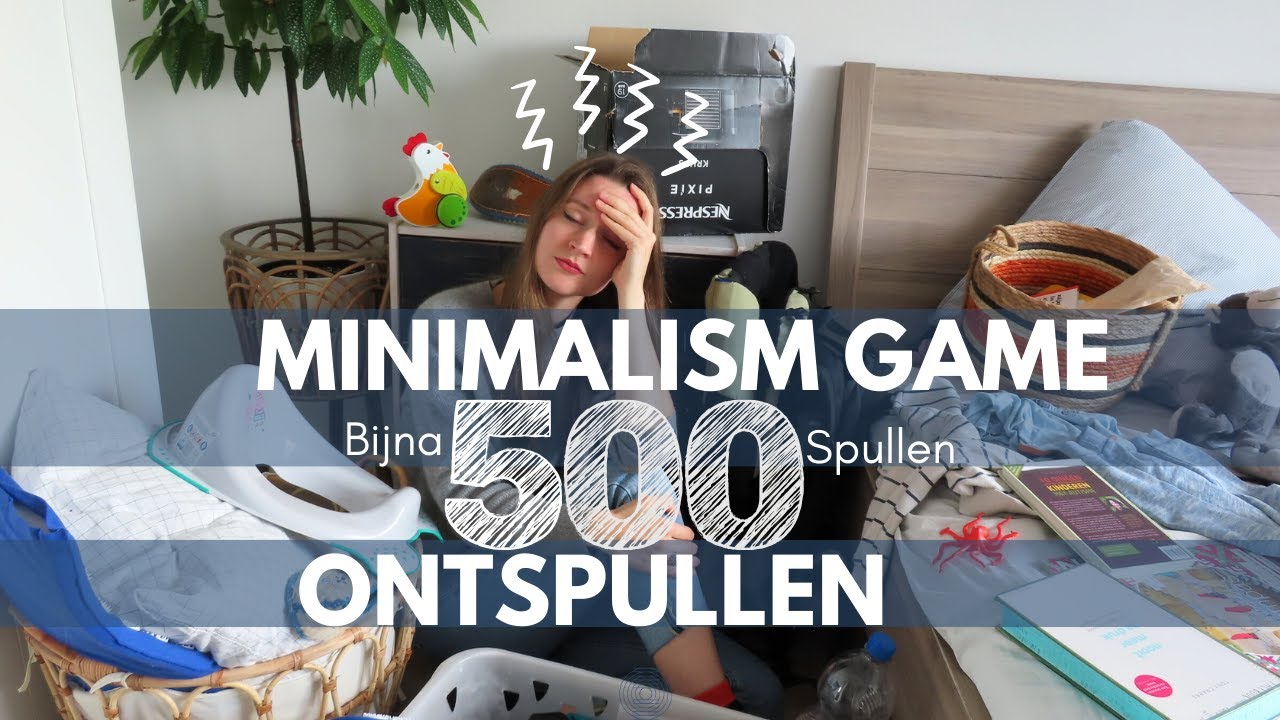THE MINIMALISM GAME! BIJNA 500 ITEMS ONTSPULLEN! | MINIMALISME | MINSGAME