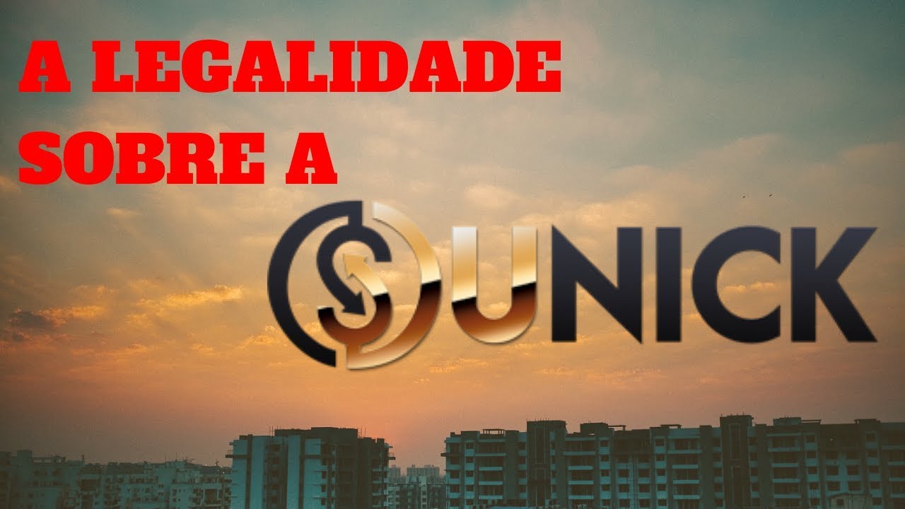 A LEGALIDADE SOBRE A UNICK
