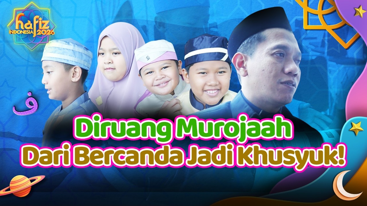 Meski Sering Bercanda, Saat Murojaah Mereka Serius Banget! #hafizindonesia2026
