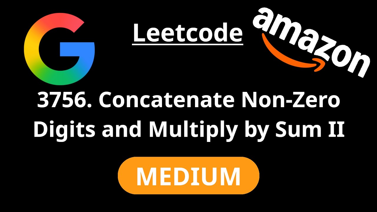 Concatenate Non-Zero Digits and Multiply by Sum II - Leetcode 3756 - Road to FAANG #78