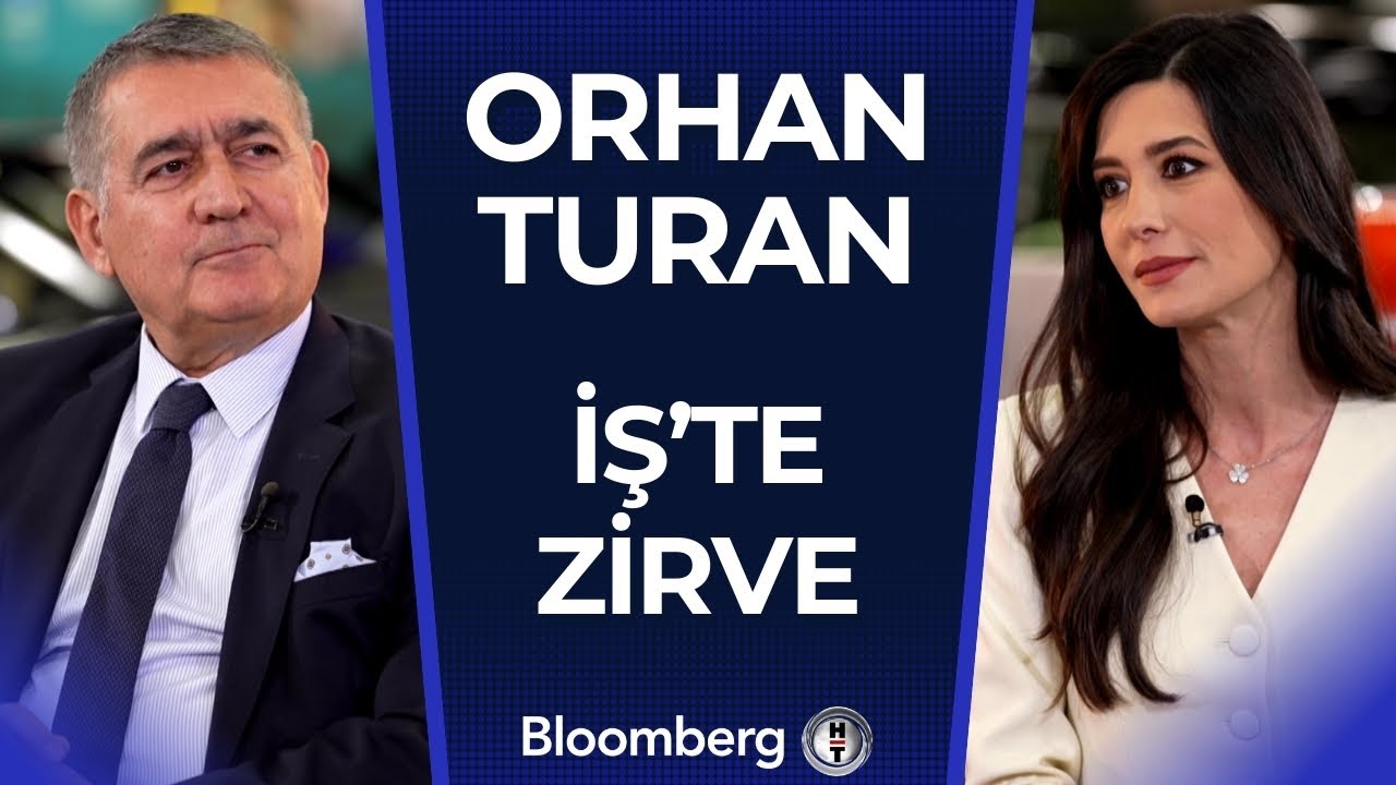 İş’te Zirve - Orhan Turan | 25 Ocak 2025