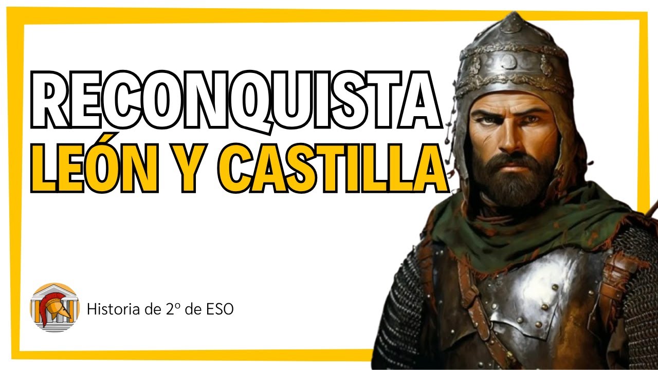 🛡️ LEÓN y CASTILLA en los siglos XII y XIII ⚔️ | Reyes, conquistas y poder