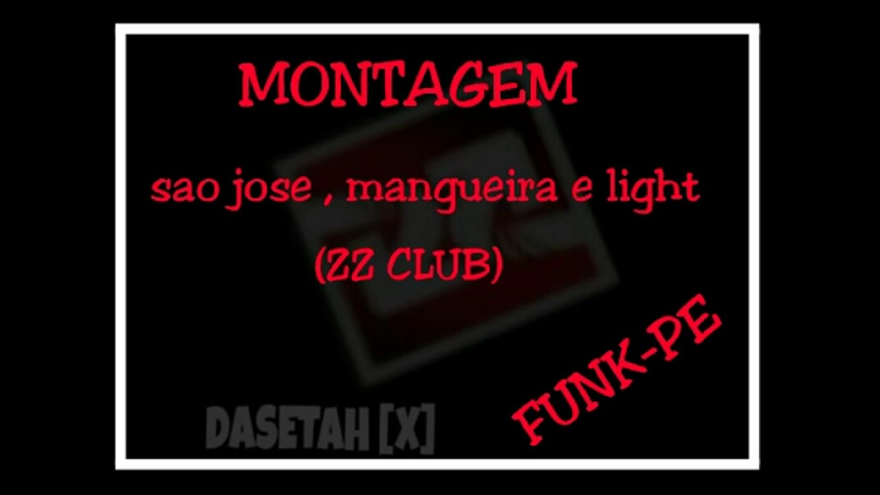 MONTAGEM- SÃO JOSÉ , MANGUEIRA E LIGHT (FUNKPE)