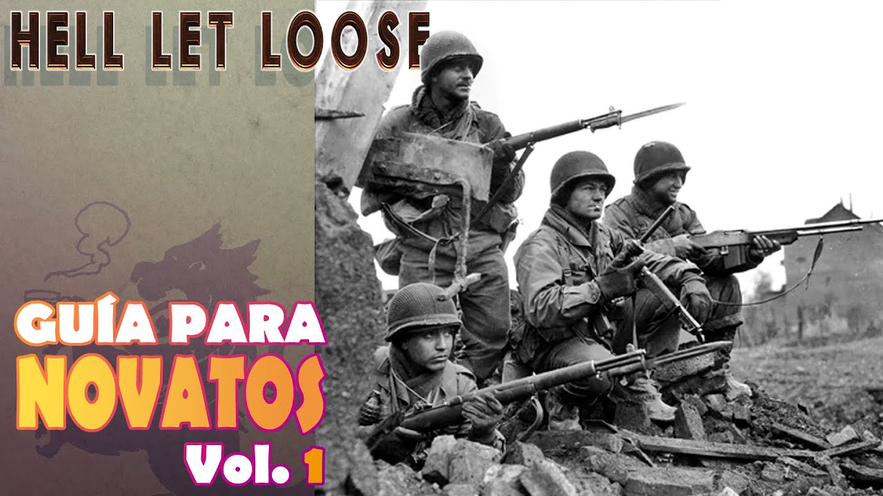 HELL LET LOOSE | GUÍA para NOVATOS - Vol.1 | Tutorial español