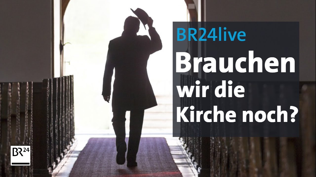 BR24live: Brauchen wir die Kirche noch? | Münchner Runde | BR24