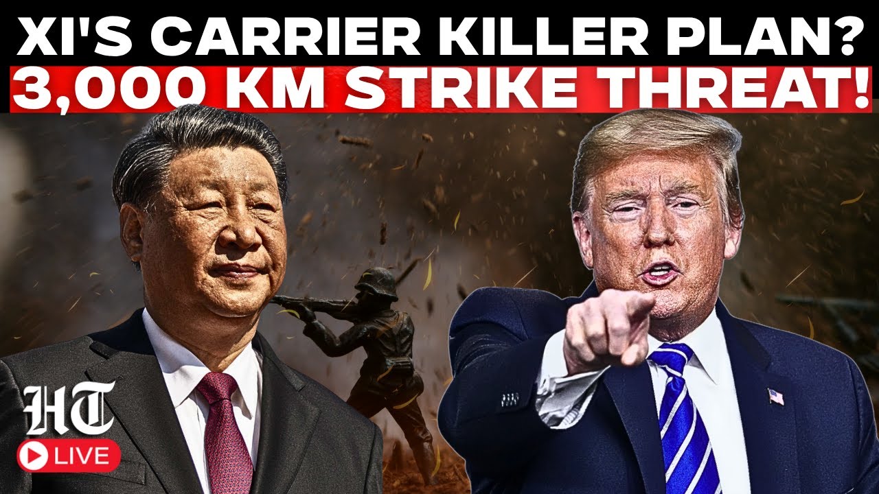 LIVE | China&rsquo;s Pacific War Plan? Xi Reveals How US Carrier Groups Could Be Hit From 3,000 KM Away