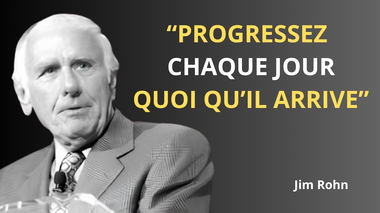 Comment progresser chaque jour, quoi qu'il arrive | Jim Rohn