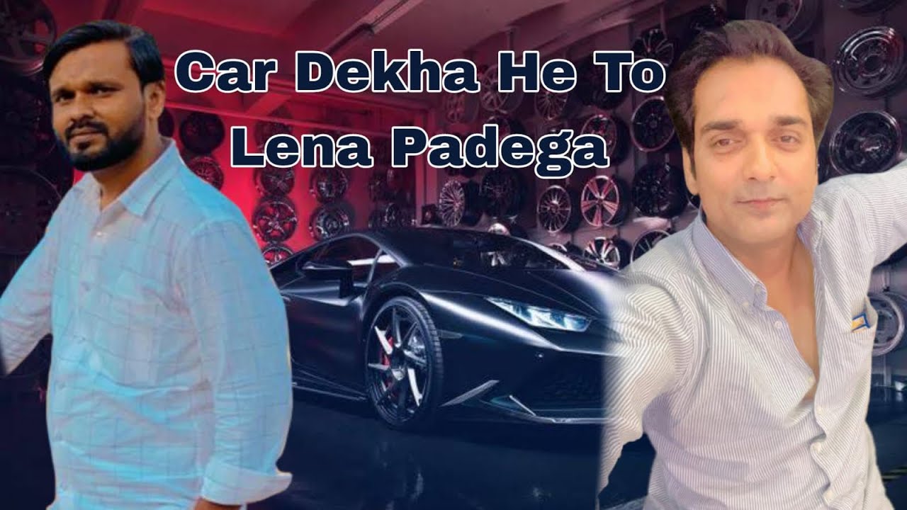 CAR DEKHE HO TO LENA TO PADEGA