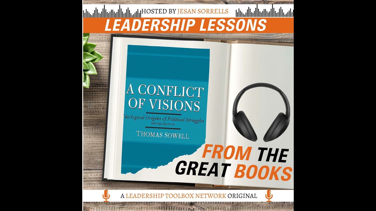 A Conflict of Visions: The Hidden Origins of Ideological Conflict by Thomas Sowell w/Jesan Sorrel...
