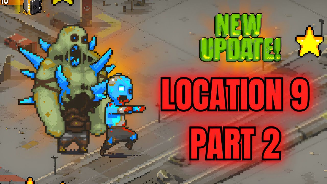 NEW UPDATE PLAYING LOCATION 9 (PART 2) - Dead Ahead Zombie Warfare