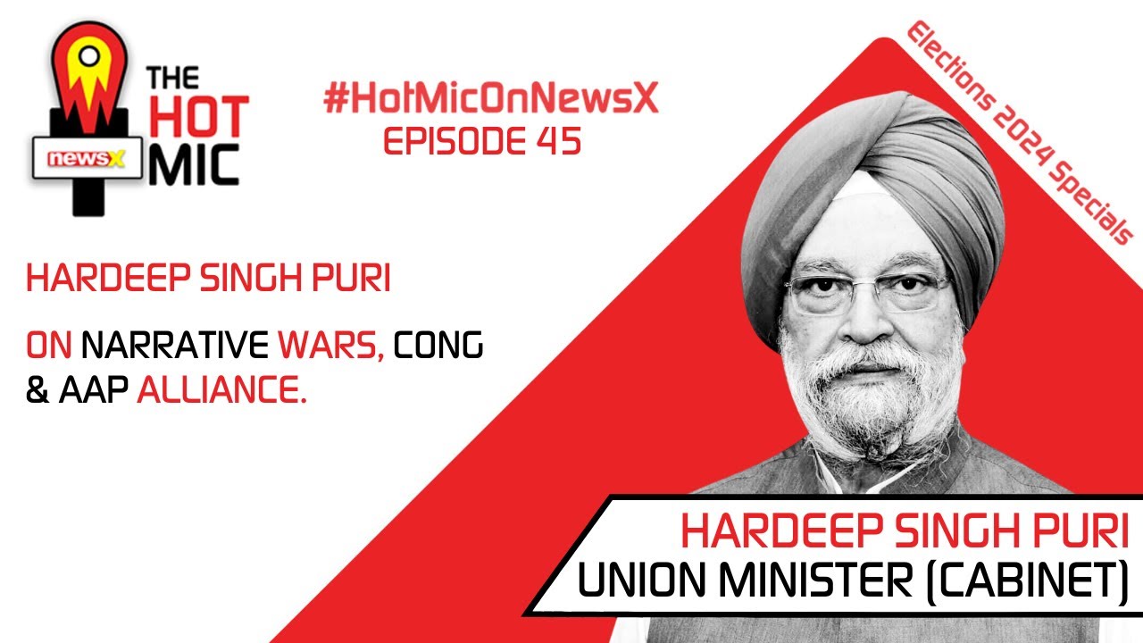 45. Hardeep Puri Singh On  Narrative Wars, Congress - AAP Alliance & more | EP 45 | Hot Mic On NewsX