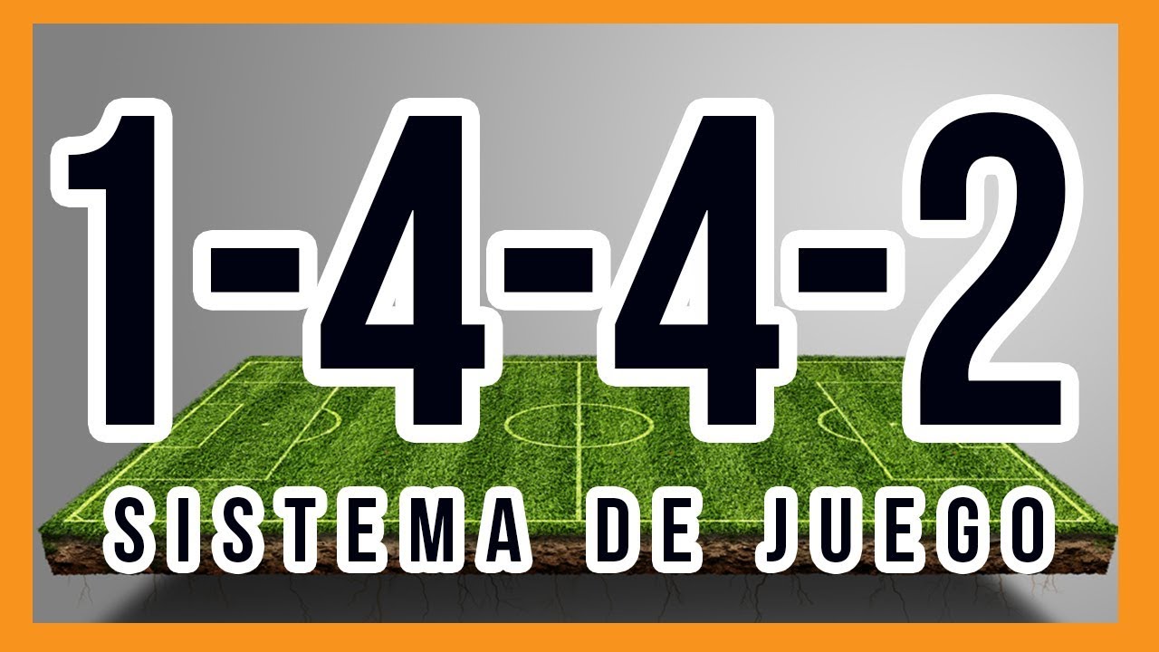 SISTEMA DE JUEGO 1-4-4-2 | Aprende cómo funciona