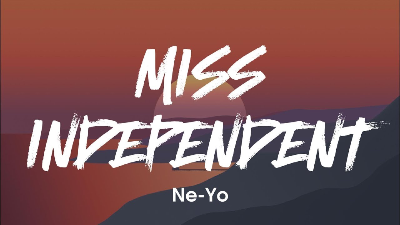 Miss Independent - Ne-Yo (Lyrics)