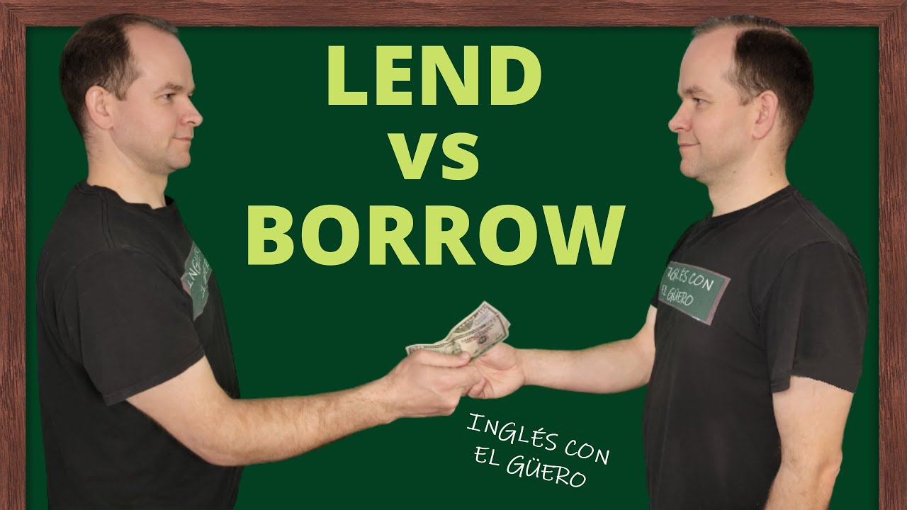 Diferencia entre LEND y BORROW en inglés