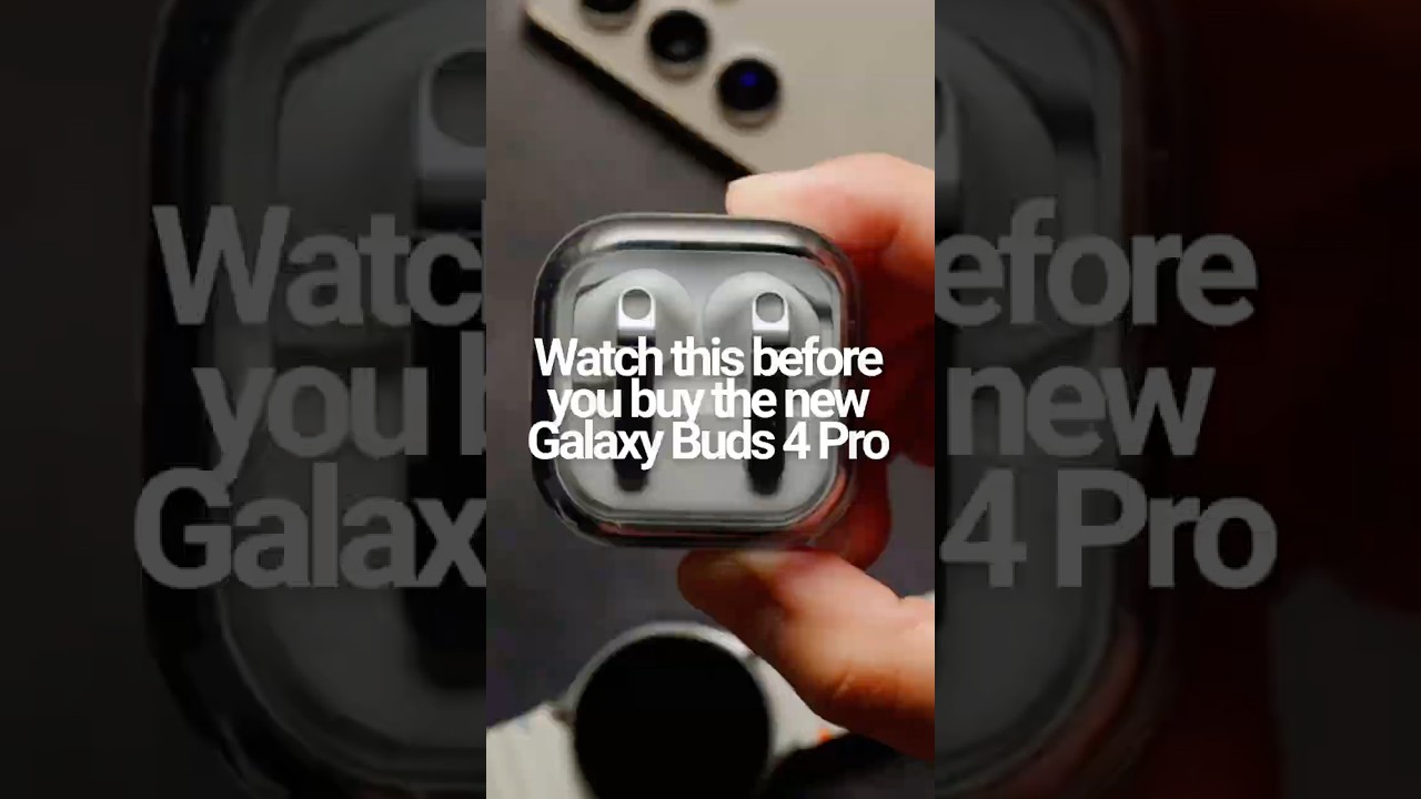 Watch this before you buy the new Samsung Galaxy Buds 4 Pro🤩