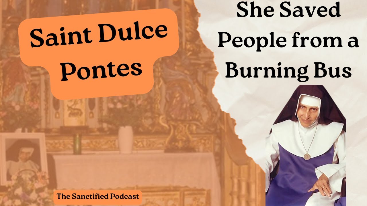 The Nun Who Broke the Mold - Saint Dulce Pontes