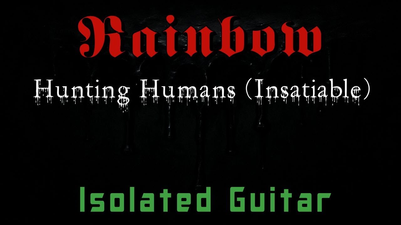 Rainbow - Hunting Humans (Insatiable) - Isolated Guitar