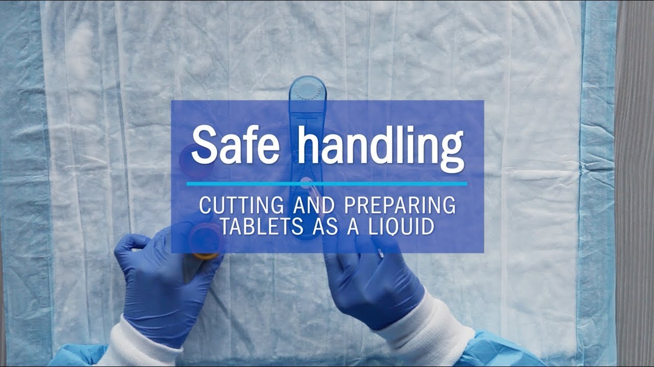 Cutting and preparing tablets as a liquid - Safe Handling of hazardous medicines at home