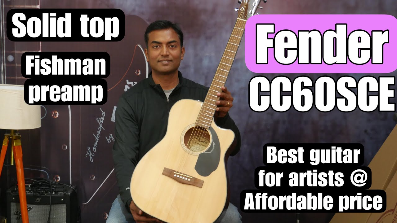Fender CC60SCE guitar review| Solid top with fishman electronics| Best guitar at affordable price.