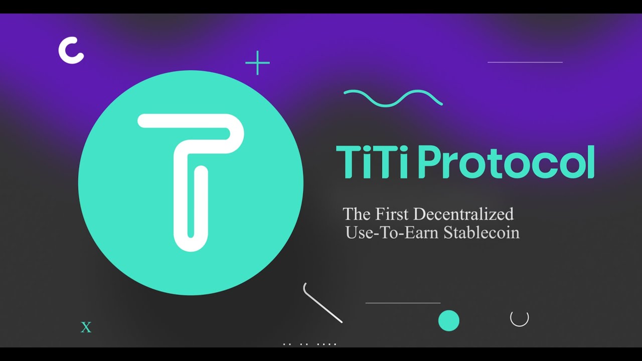 Titi Protocol - The First Decentralized Use-To-Earn Stablecoin