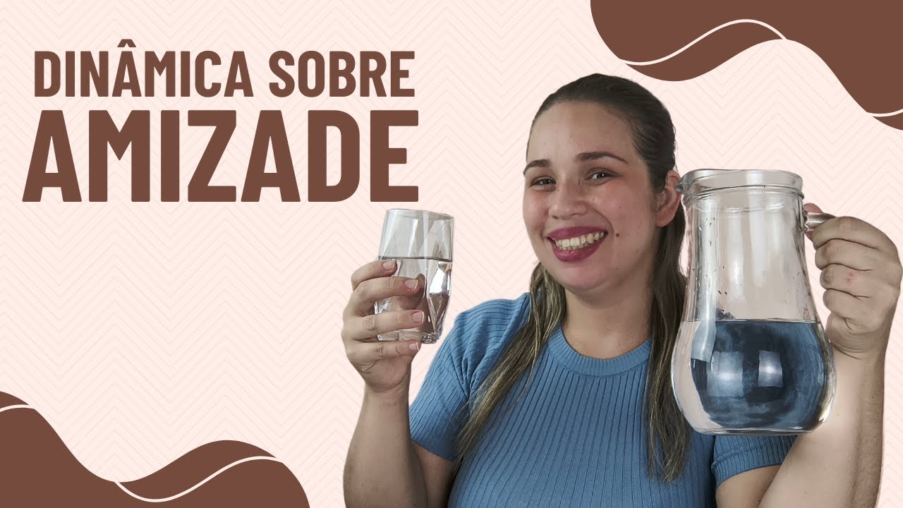 DINÂMICA SOBRE AMIZADE | PRECISAMOS UNS DOS OUTROS