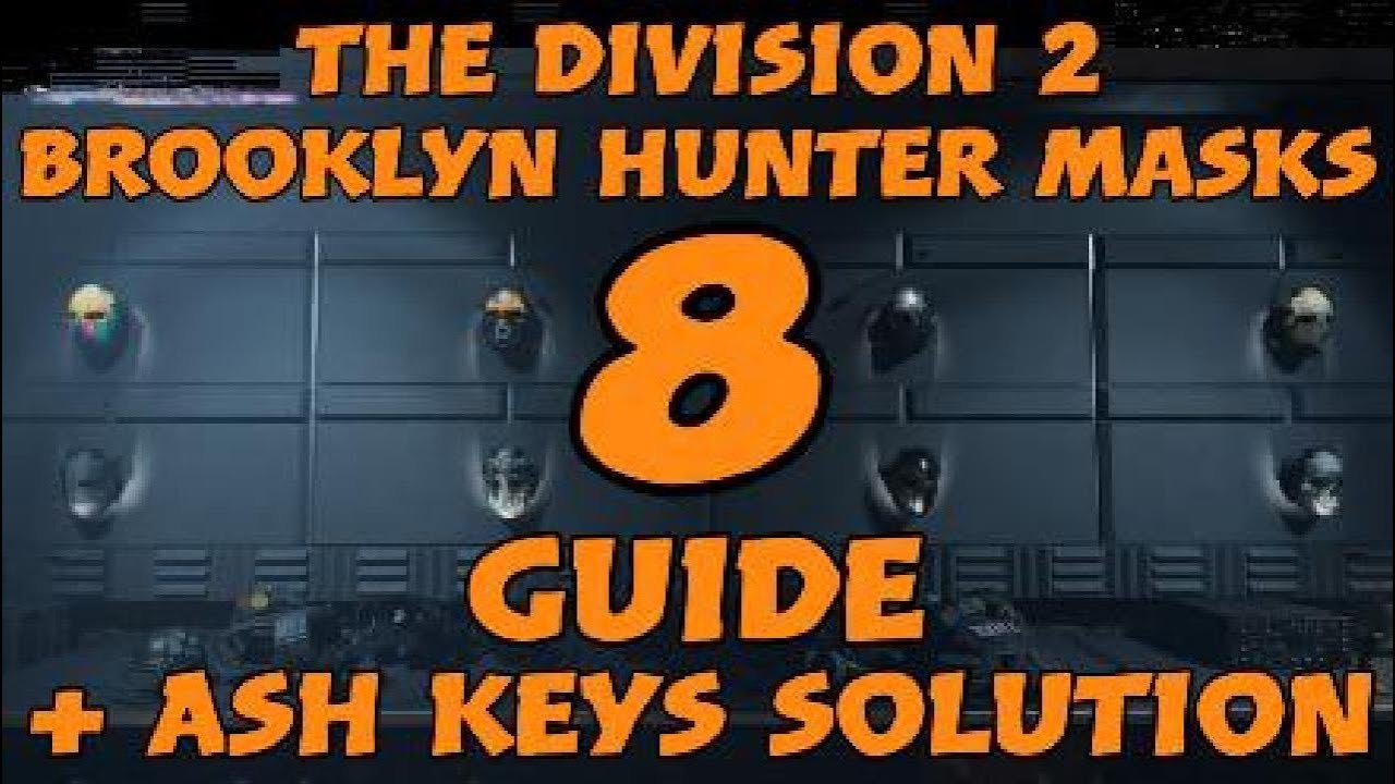 🎮 QUICK GUIDE ALL BROOKLYN SECRET HUNTER MASKS + ASH KEYS The Division 2 - 4K 60FPS 🎮