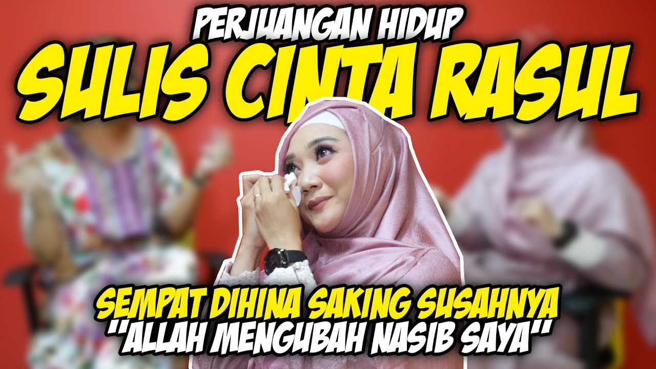 Perjuangan hidup SULIS CINTA RASUL! sempat dihina saking susahnya 
