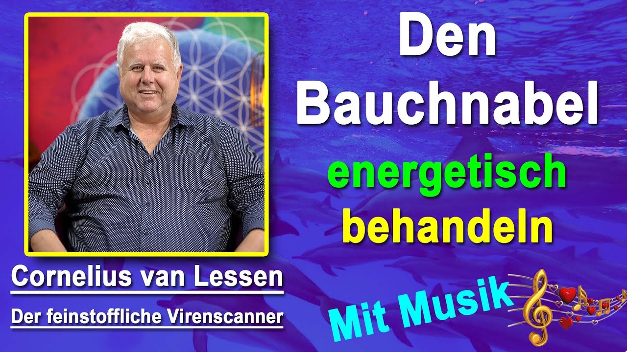 Bauchnabel energetisch behandeln | Cornelius van Lessen - mit Musik